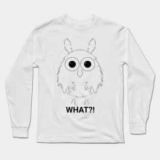 WHAT?! Long Sleeve T-Shirt